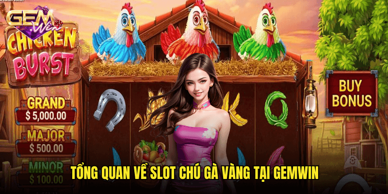Chinh Phục Slot Chú Gà Vàng Đầy May Mắn Tại Gemwin 2 Tổng Quan Về Slot Chú Gà Vàng Tại Gemwin