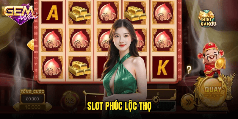 Slot Phúc Lộc Thọ