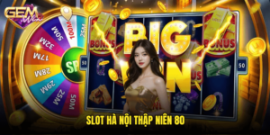 Slot Hà Nội Thập Niên 80