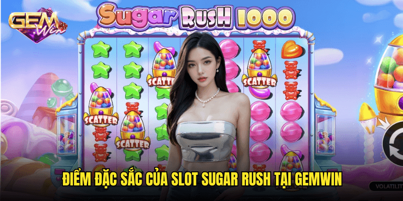 Khám phá thiên đường kẹo ngọt với Slot Sugar Rush tại Gemwin 2 Điểm đặc sắc của Slot Sugar Rush tại Gemwin