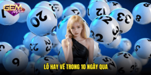 Lô hay về trong 10 ngày qua