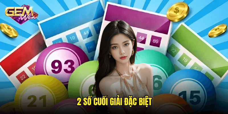 2 số cuối giải đặc biệt