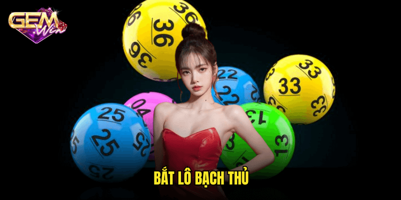 Bắt Lô Bạch Thủ