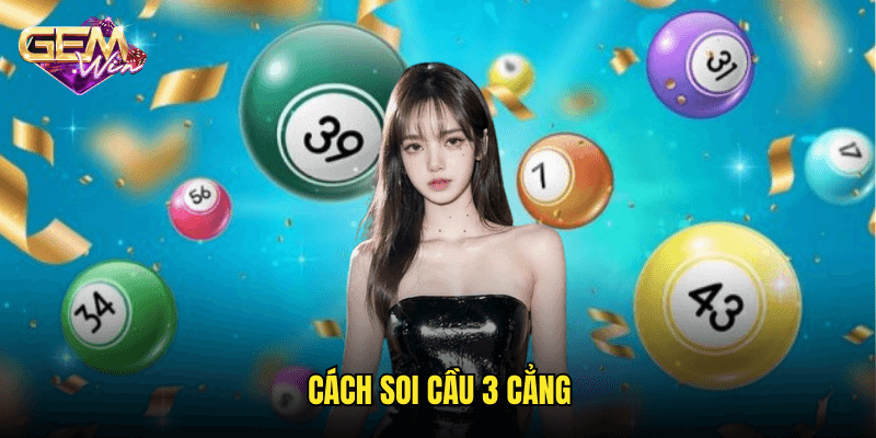 Cách Soi Cầu 3 Cẳng