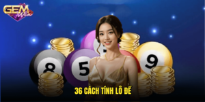 36 Cách Tính Lô Đề