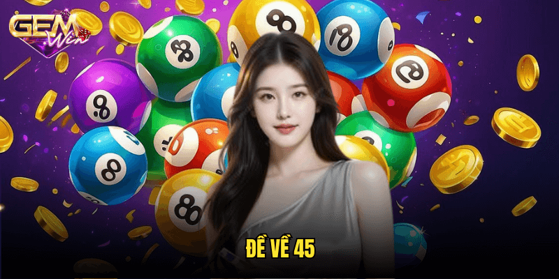 Đề Về 45