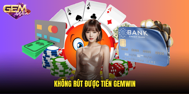 Không Rút Tiền Gemwin
