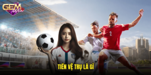 tiền vệ trụ là gì