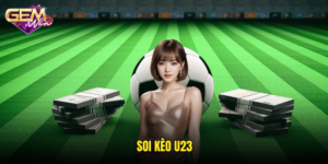 Soi kèo U23