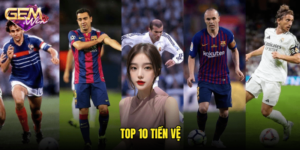Top 10 tiền vệ